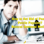 How to Get Rid of Pearly Penile Papules Natural Removal Method