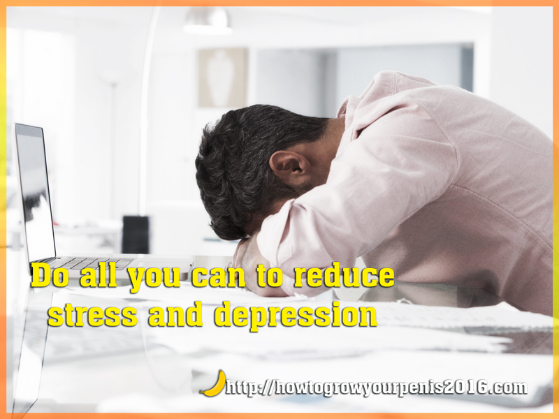 Do all you can to reduce stress and depression